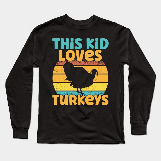 Kids This Kid Loves Turkeys - Turkey lover graphic Long Sleeve T-Shirt by theodoros20